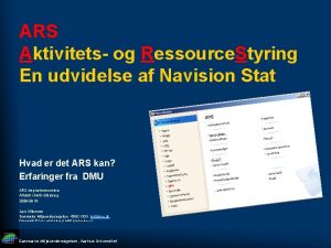 ARS Aktivitets og Ressource Styring En udvidelse af