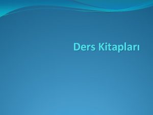 Ders Kitaplar Ders kitaplar denildiinde genelde profesyonel olarak