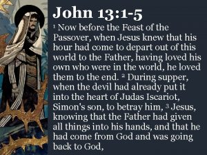 John 13 1 5 Now before the Feast