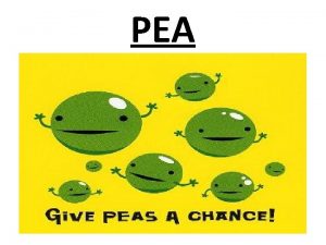 PEA Why use PEA 1 It helps to