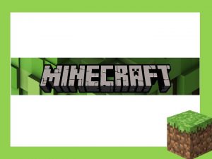 Minecraft Video Game A game Minecraft played by