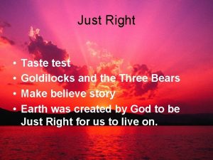 Just Right Taste test Goldilocks and the Three