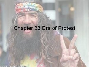 Chapter 23 Era of Protest 23 1 Counter