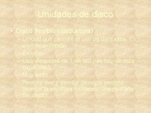 Unidades de disco Disco flexible disquetera Unidad que