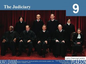 9 The Judiciary Larry DowningLandov American Government Roots