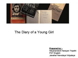 The Diary of a Young Girl Prepared by