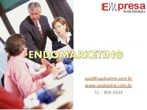 ENDOMARKETING saulsaulsastre com br www saulsastre com br