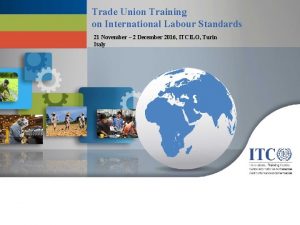 Trade Union Training on International Labour Standards 21