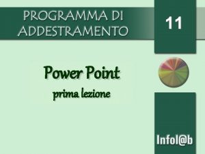 11 Power Point prima lezione Aprire il programma