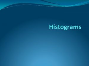 Histograms Histograms A population histogram is a graph