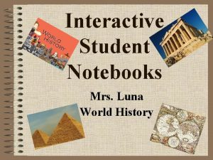 Interactive Student Notebooks Mrs Luna World History Purpose