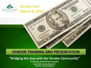 Vendor Fair March 8 2018 VENDOR TRAINING AND