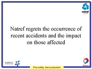 Natref regrets the occurrence of recent accidents and