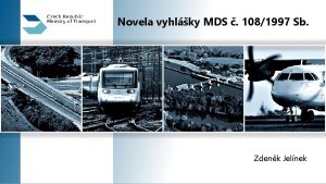 Novela vyhlky MDS 1081997 Sb Zdenk Jelnek Dvody