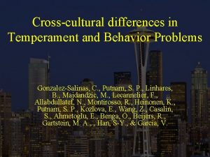 Crosscultural differences in Temperament and Behavior Problems GonzalezSalinas