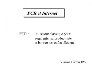 FCR et Internet FCR utilisateur classique pour augmenter