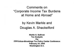 Comments on Corporate Income Tax Burdens at Home
