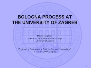 BOLOGNA PROCESS AT THE UNIVERSITY OF ZAGREB Melita