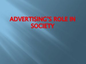 ADVERTISINGS ROLE IN SOCIETY Micro View of Advertising