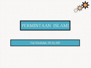 PERMINTAAN ISLAMI Nur Kholidah SE Sy ME PERMINTAAN