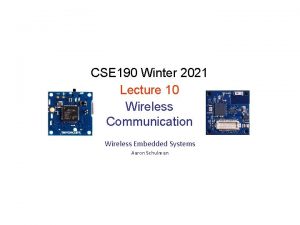 CSE 190 Winter 2021 Lecture 10 Wireless Communication