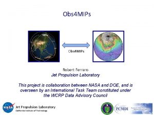 Obs 4 MIPs Robert Ferraro Jet Propulsion Laboratory