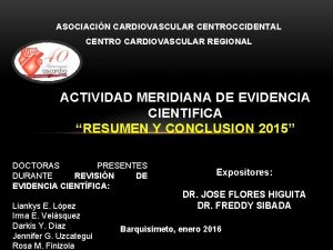 ASOCIACIN CARDIOVASCULAR CENTROCCIDENTAL CENTRO CARDIOVASCULAR REGIONAL ACTIVIDAD MERIDIANA