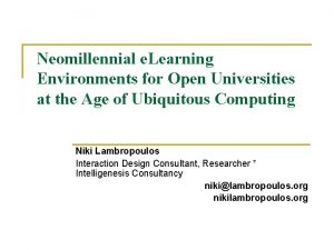 Neomillennial e Learning Environments for Open Universities at