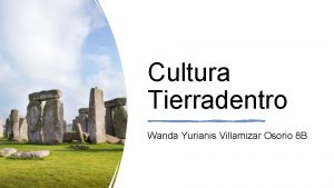 Cultura Tierradentro Wanda Yurianis Villamizar Osorio 8 B