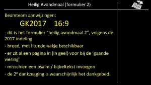 Heilig Avondmaal formulier 2 Beamteam aanwijzingen GK 2017