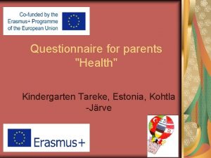 Questionnaire for parents Health Kindergarten Tareke Estonia Kohtla