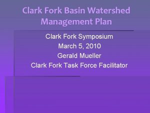 Clark Fork Basin Watershed Management Plan Clark Fork