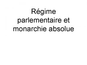 Rgime parlementaire et monarchie absolue a Pouvoir Excutif