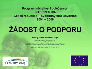 Program Iniciativy Spoleenstv INTERREG IIIA esk republika Svobodn