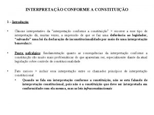 INTERPRETAO CONFORME A CONSTITUIO 1 Introduo Cnone interpretativo