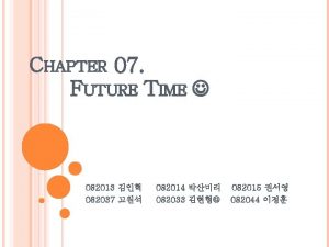CHAPTER 07 FUTURE TIME 082013 082037 082014 082033
