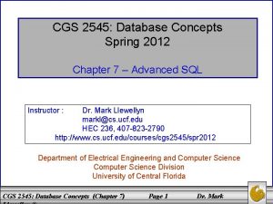 CGS 2545 Database Concepts Spring 2012 Chapter 7