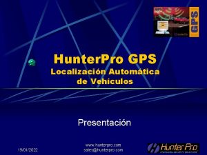 Hunter Pro GPS Localizacin Automtica de Vehculos Presentacin