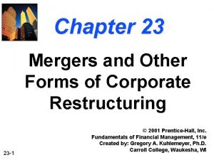 Chapter 23 Mergers and Other Forms of Corporate