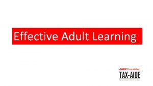 Effective Adult Learning Effective Adult Learning Adults Learn