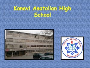 Konevi Anatolian High School Where does the name