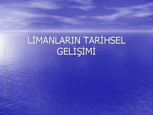 LMANLARIN TARHSEL GELM Deniz Tamacl Dnyadaki mallarn te