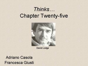 Thinks Chapter Twentyfive David Lodge Adriano Casola Francesca