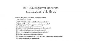 BTP 106 Bilgisayar Donanm 10 12 2018 8