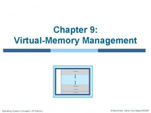 Chapter 9 VirtualMemory Management Operating System Concepts 8