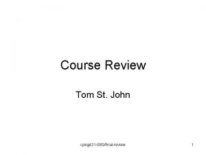 Course Review Tom St John cpeg 421 08