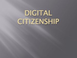 DIGITAL CITIZENSHIP 1 1 Elements Of Digital Citizenship