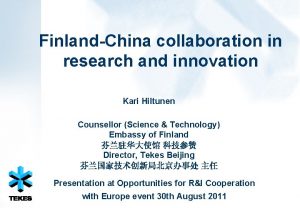 FinlandChina collaboration in research and innovation Kari Hiltunen