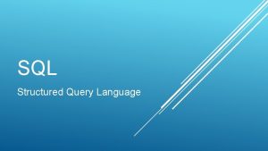 SQL Structured Query Language LA SINTASSI ESEMPIO ESEMPIO