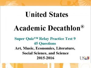 United States Academic Decathlon Super Quiz Relay Practice